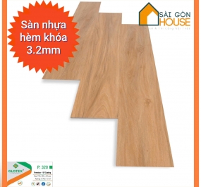 Sàn nhựa hèm khóa Glotex P:320 (3.2mm) Giá: 190.000 đ/m2